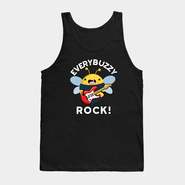 Every Buzzy Rock Funny Music Bee Pun Tank Top by punnybone